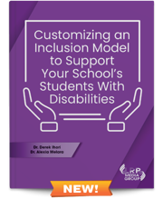 Customizing an Inclusion Model to Support Your School’s Students With Disabilities