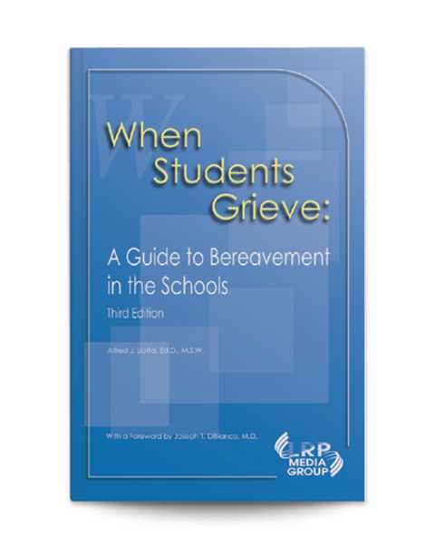 When Students Grieve: A Guide to Bereavement in the Schools — Third Edition