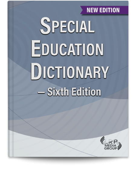 Special Education Dictionary — Sixth Edition