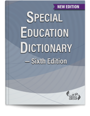 Special Education Dictionary — Sixth Edition