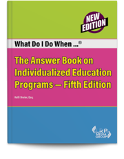 What Do I Do When...® The Answer Book on Individualized Education Programs — Fifth Edition