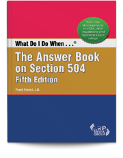 What Do I Do When ...® The Answer Book on Section 504 — Fifth Edition