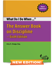 What Do I Do When...® The Answer Book on Discipline — Sixth Edition
