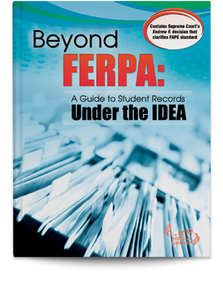 Beyond FERPA: A Guide to Student Records Under the IDEA