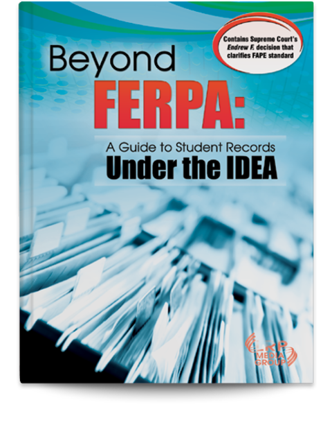 Beyond FERPA: A Guide to Student Records Under the IDEA
