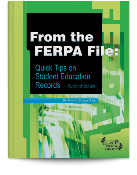 From the FERPA File: Quick Tips on Student Education Records — Second Edition