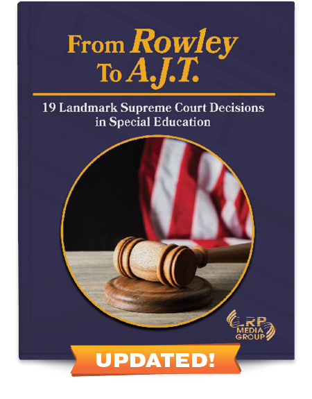 From Rowley to A.J.T.: 19 Landmark Supreme Court Decisions in Special Education