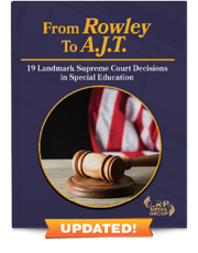 From Rowley to A.J.T.: 19 Landmark Supreme Court Decisions in Special Education