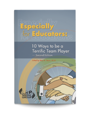 Especially for Educators: 10 Ways to be a Terrific Team Player — Second Edition