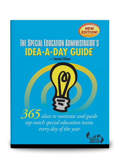 The Special Education Administrator's Idea-A-Day Guide — Second Edition