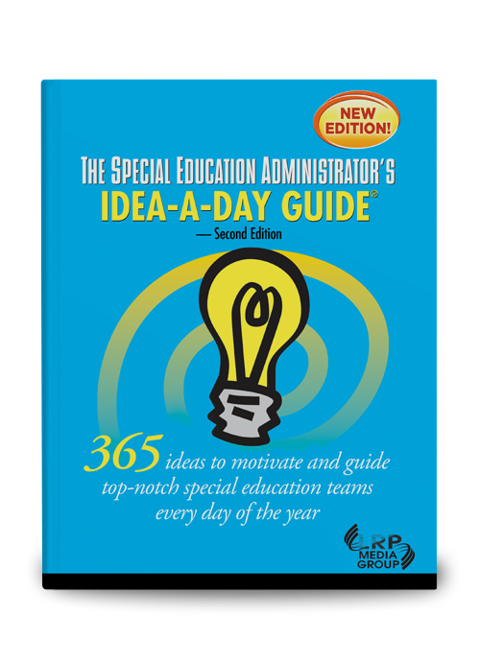 The Special Education Administrator's Idea-A-Day Guide — Second Edition