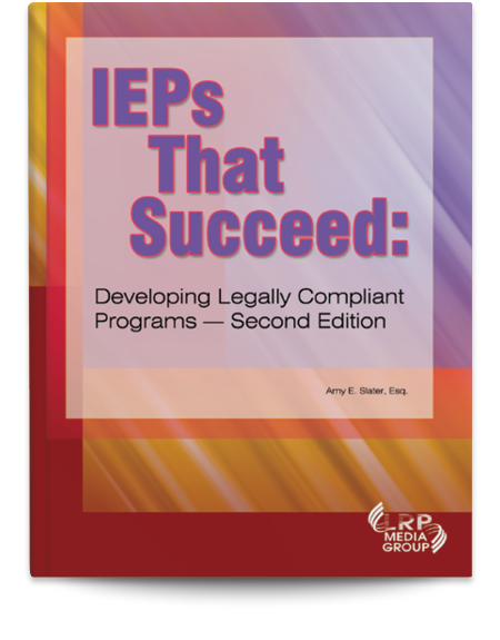 IEPs That Succeed: Developing Legally Compliant Programs — Second Edition