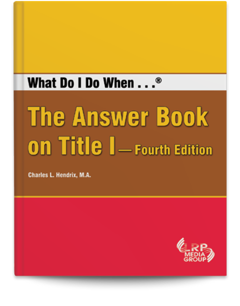 What Do I Do When ...® The Answer Book on Title I — Fourth Edition
