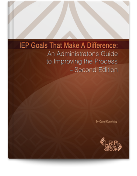 IEP Goals that Make a Difference: An Administrator's Guide to Improving the Process — Second Edition