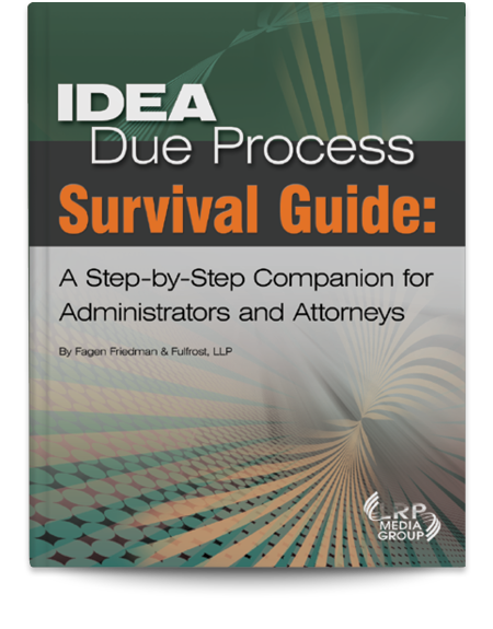 IDEA Due Process Survival Guide: A Step-by-Step Companion for Administrators and Attorneys