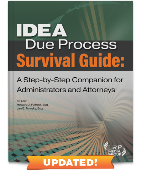 IDEA Due Process Survival Guide: A Step-by-Step Companion for Administrators and Attorneys
