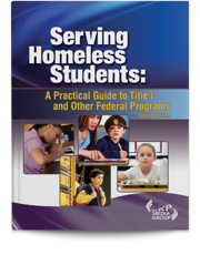 Serving Homeless Students: A Practical Guide to Title I and Other Federal Programs — Second Edition