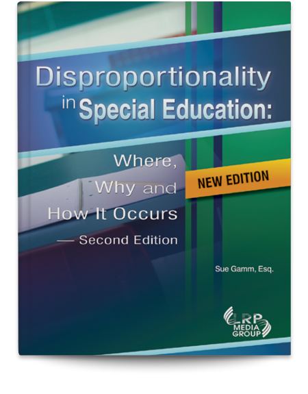 Disproportionality in Special Education: Where, Why and How It Occurs — Second Edition