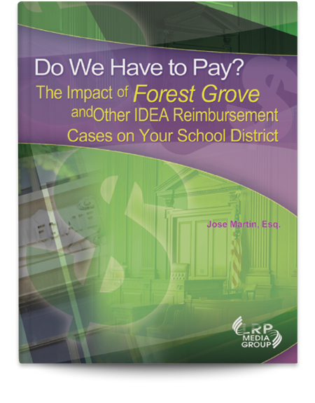 Do We Have to Pay? The Impact of Forest Grove and Other IDEA Reimbursement Cases on Your School District