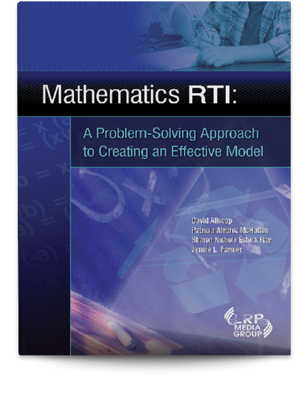 Mathematics RTI: A Problem-Solving Approach to Creating an Effective Model