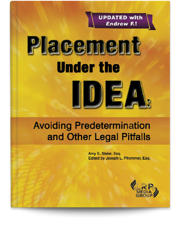 Placement Under the IDEA: Avoiding Predetermination and Other Legal Pitfalls