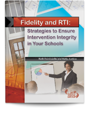 Fidelity and RTI: Strategies to Ensure Intervention Integrity in Your Schools