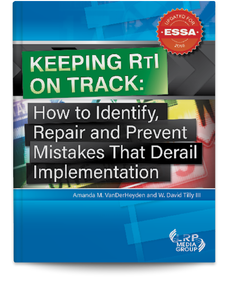 Keeping RTI on Track: How to Identify, Repair and Prevent Mistakes That Derail Implementation