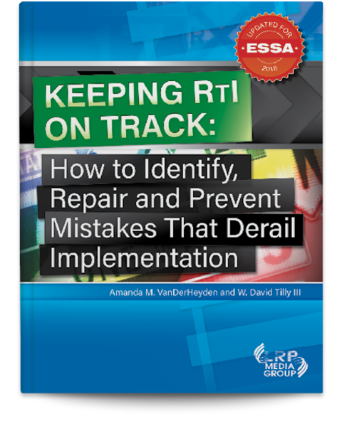 Keeping RTI on Track: How to Identify, Repair and Prevent Mistakes That Derail Implementation