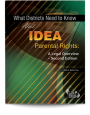 What Districts Need to Know About IDEA Parental Rights: A Legal Overview — Second Edition