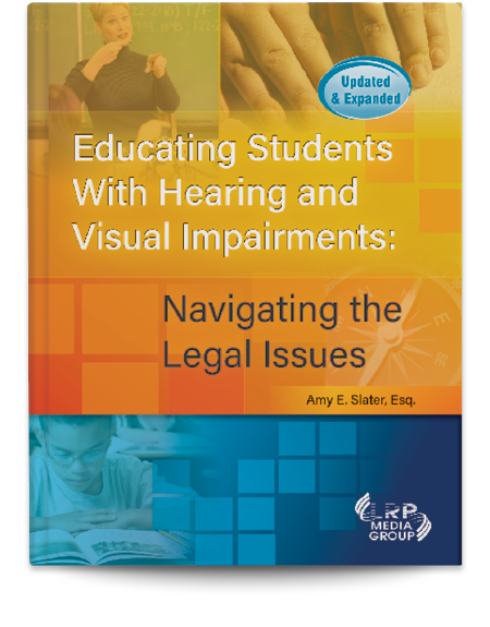 Educating Students With Hearing and Visual Impairments: Navigating the Legal Issues