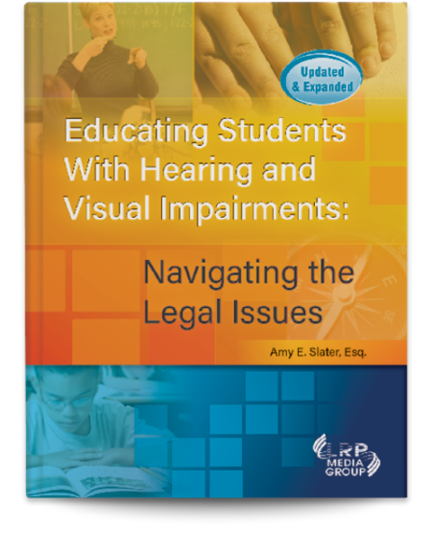 Educating Students With Hearing and Visual Impairments: Navigating the Legal Issues