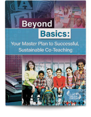 Beyond Basics: Your Master Plan to Successful, Sustainable Co-Teaching