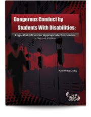 Dangerous Conduct by Students With Disabilities: Legal Guidelines for Appropriate Responses — Second Edition