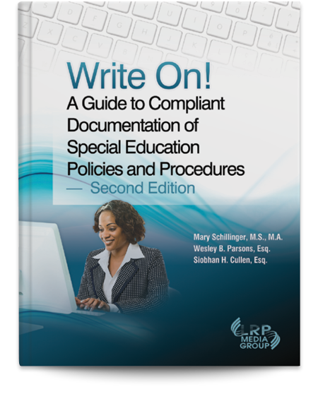 Write On! A Guide to Compliant Documentation of Special Education Policies and Procedures — Second Edition