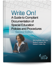 Write On! A Guide to Compliant Documentation of Special Education Policies and Procedures — Second Edition