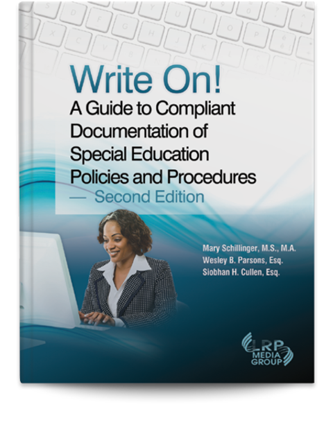 Write On! A Guide to Compliant Documentation of Special Education Policies and Procedures — Second Edition