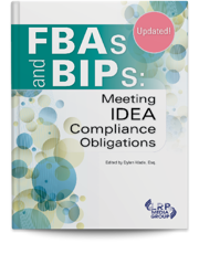 FBAs and BIPs: Meeting IDEA Compliance Obligations