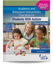 Academic and Behavioral Interventions That Work for Students With Autism — Second Edition