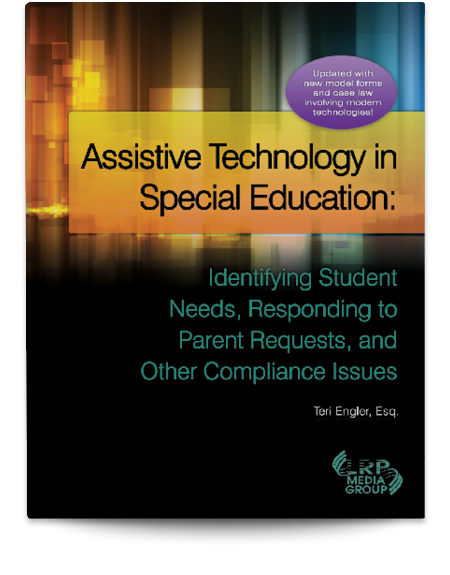 Assistive Technology in Special Education: Identifying Student Needs, Responding to Parent Requests, and Other Compliance Issues