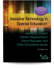 Assistive Technology in Special Education: Identifying Student Needs, Responding to Parent Requests, and Other Compliance Issues