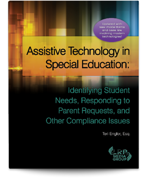Assistive Technology in Special Education: Identifying Student Needs, Responding to Parent Requests, and Other Compliance Issues