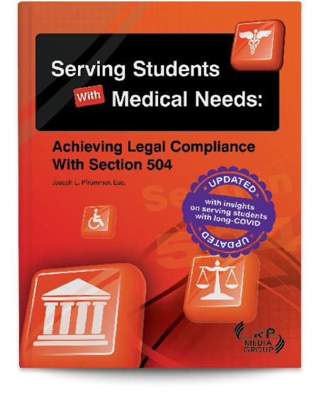 Serving Students With Medical Needs: Achieving Legal Compliance With Section 504