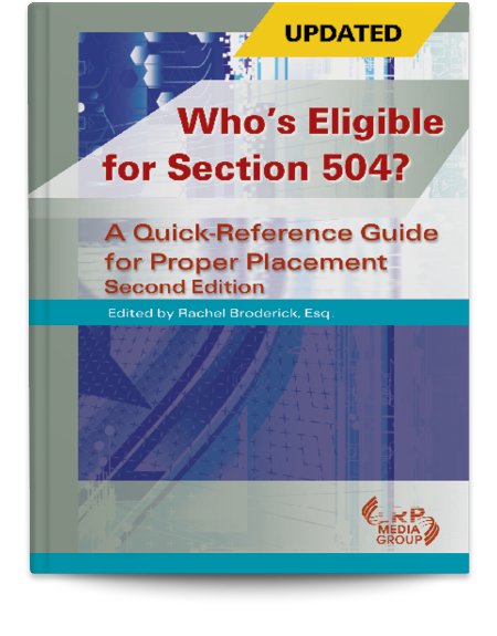 Who's Eligible for Section 504? A Quick-Reference Guide for Proper Placement — Second Edition