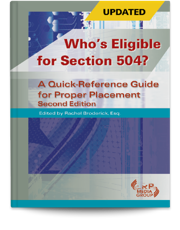 Who's Eligible for Section 504? A Quick-Reference Guide for Proper Placement — Second Edition