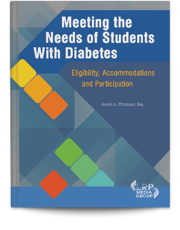 Meeting the Needs of Students with Diabetes: Eligibility, Accommodations and Participation