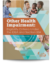 Other Health Impairment: Eligibility Criteria Under the IDEA and Section 504