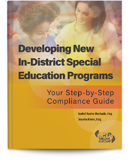 Developing New In-District Special Education Programs: Your Step-by-Step Compliance Guide