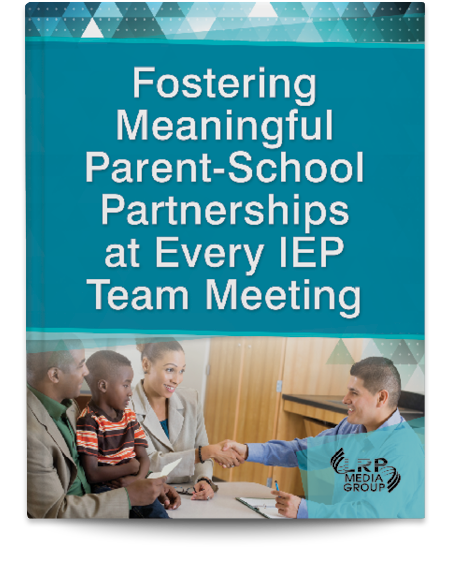 Fostering Meaningful Parent-School Partnerships at Every IEP Team Meeting