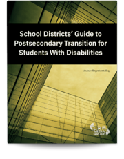 School Districts' Guide to Postsecondary Transition for Students With Disabilities