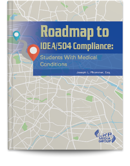 Roadmap to IDEA/504 Compliance: Students With Medical Conditions